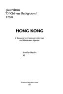 Cover of: Australians of Chinese background from Hong Kong by Jennifer Martin