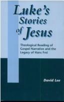 Luke's stories of Jesus by David Lee