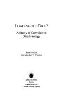Cover of: Loading the dice?: a study of cumulative disadvantage