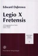 Cover of: Legio X Fretensis: a prosopographical study of its officers (I-III c. A.D.)