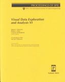 Cover of: Visual data exploration and analysis VI by Robert F. Erbacher, Philip C. Chen, Craig M. Wittenbrink, chairs/editors ; sponsored by IS&T, the Society for Imaging Science and Technology, SPIE, the International Society for Optical Engineering.
