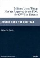 Cover of: Military use of drugs not yet approved by the FDA for CW/BW defense: lessons from the Gulf War