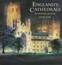 England's Cathedrals in Watercolour by Peter Hume