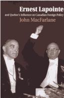 Ernest Lapointe and Quebec's influence on Canadian foreign policy by MacFarlane, John