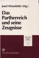 Cover of: Das Partherreich und seine Zeugnisse =: The Arsacid empire--sources and documentation : Beitrg̈e des internationalen Colloquiums, Eutin (27.-30. Juni 1996)