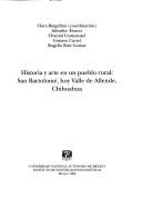 Cover of: Historia y arte en un pueblo rural: San Bartolomé (hoy Valle de Allende, Chihuahua)