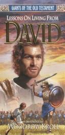 Lessons on living from David by Woodrow Michael Kroll