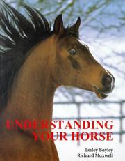 Cover of: Understanding Your Horse by Lesley Bayley, Richard Maxwell