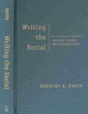 Cover of: Writing the Social: Critique, Theory and Investigations