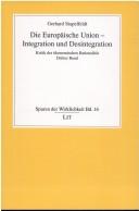 Cover of: Die Europäische Union: Integration und Desintegration