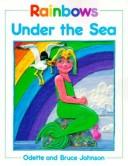 Cover of: Rainbows under the sea