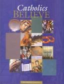 Cover of: Catholics believe | Michael Savelesky