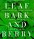 Cover of: Leaf Bark and Berry Foliage Plants for Tex