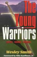 Cover of: The young warriors: arise, shout, pursue