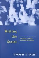 Cover of: Writing the social | Dorothy E. Smith