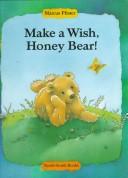 Cover of: Make a wish, Honey Bear! by Marcus Pfister