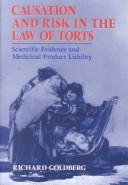 Cover of: Causation and risk in the law of torts: scientific evidence and medicinal product liability