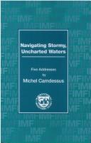 Cover of: Navigating stormy, uncharted waters: five addresses