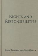 Cover of: Rights and responsibilities by Leon E. Trakman