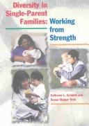 Cover of: Diversity in single-parent families: working from strength