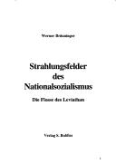Cover of: Strahlungsfelder des Nationalsozialismus: die Flosse des Leviathan