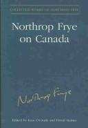 Cover of: Northrop Frye on Canada by Northrop Frye