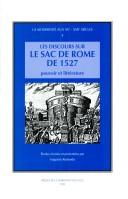 Cover of: Les discours sur le sac de Rome de 1527: pouvoir et littérature