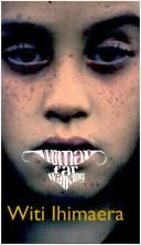 Cover of: Woman far walking by Witi Tame Ihimaera, Witi Tame Ihimaera