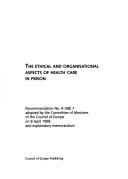 Cover of: The ethical and organisational aspects of health care in prison by 