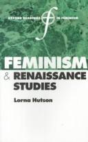 Cover of: Feminism and Renaissance studies by edited by Lorna Hutson.