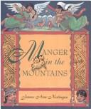 Cover of: Manger in the mountains by James Arne Nestingen