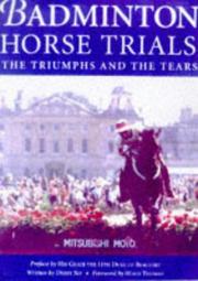 Cover of: Badminton Horse Trials: The Triumphs and the Tears