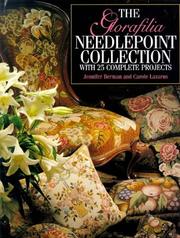 Cover of: The Glorafilia Needlepoint Collection  by Jennifer Berman, Carole Lazarus