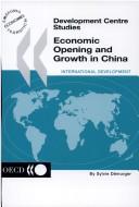 Cover of: Economic opening and growth in China
