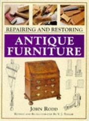 Cover of: Repairing and Restoring Antique Furniture by John Rodd