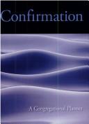 Cover of: Confirmation: a congregational planner