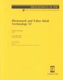Cover of: Photomask and X-ray mask technology VI: 13-14 April, 1999, Yokohama, Japan