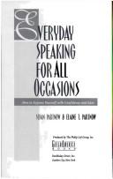 Cover of: Everyday speaking for all occasions: how to express yourself with confidence and ease