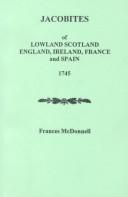 Cover of: Jacobites of Lowland Scotland, England, Ireland, France, and Spain