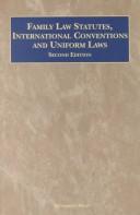 Cover of: Family law statutes, international conventions and uniform laws by selected and edited by Walter Wadlington, Raymond C. O'Brien.