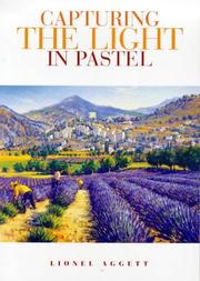Cover of: Capturing the Light in Pastel (Paint Pastel)