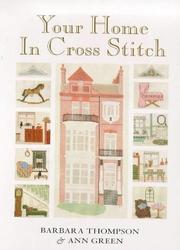 Cover of: Your Home in Cross Stitch by Barbara Thompson, Ann Green