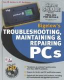Cover of: Troubleshooting, maintaining & repairing PCs