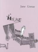 Cover of: The house by Jane Unrue