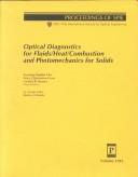 Cover of: Optical diagnostics for fluids/heat/combustion and photomechanics for solids: 21-23 July 1999, Denver, Colorado