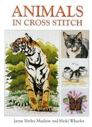 Cover of: Animals in Cross Stitch by Jayne Netley Mayhew, Nicki Wheeler