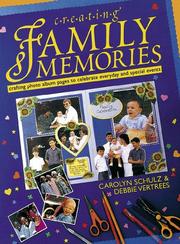 Cover of: Creating Family Memories: Crafting Photo Album Pages to Celebrate Everyday and Special