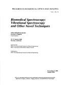 Cover of: Biomedical spectroscopy: vibrational spectroscopy and other novel techniques : 26-27 January 2000, San Jose, California