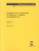 Cover of: Nondestructive evaluation of highways, utilities, and pipelines IV: March 7-9, 2000, Newport Beach, USA