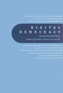 Cover of: Digital democracy: issues of theory and practice